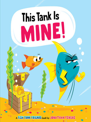 cover image of This Tank Is Mine! (Fish Tank Friends)